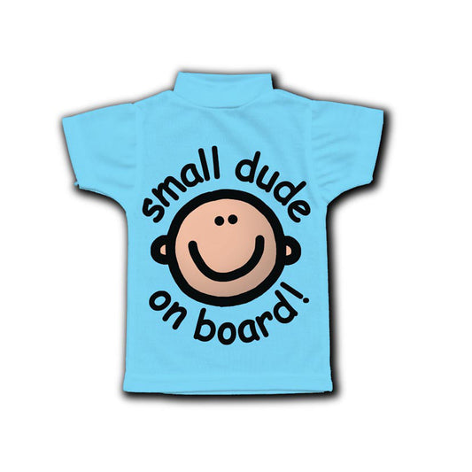 Small Dude On Board T-Shirt Sign